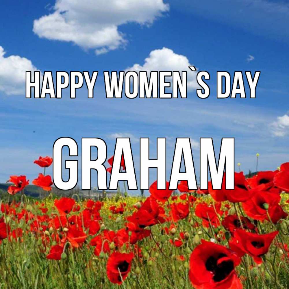 Greetings card с именем, Graham happy women`s day международный женский день 1 Greetings with text for free download 